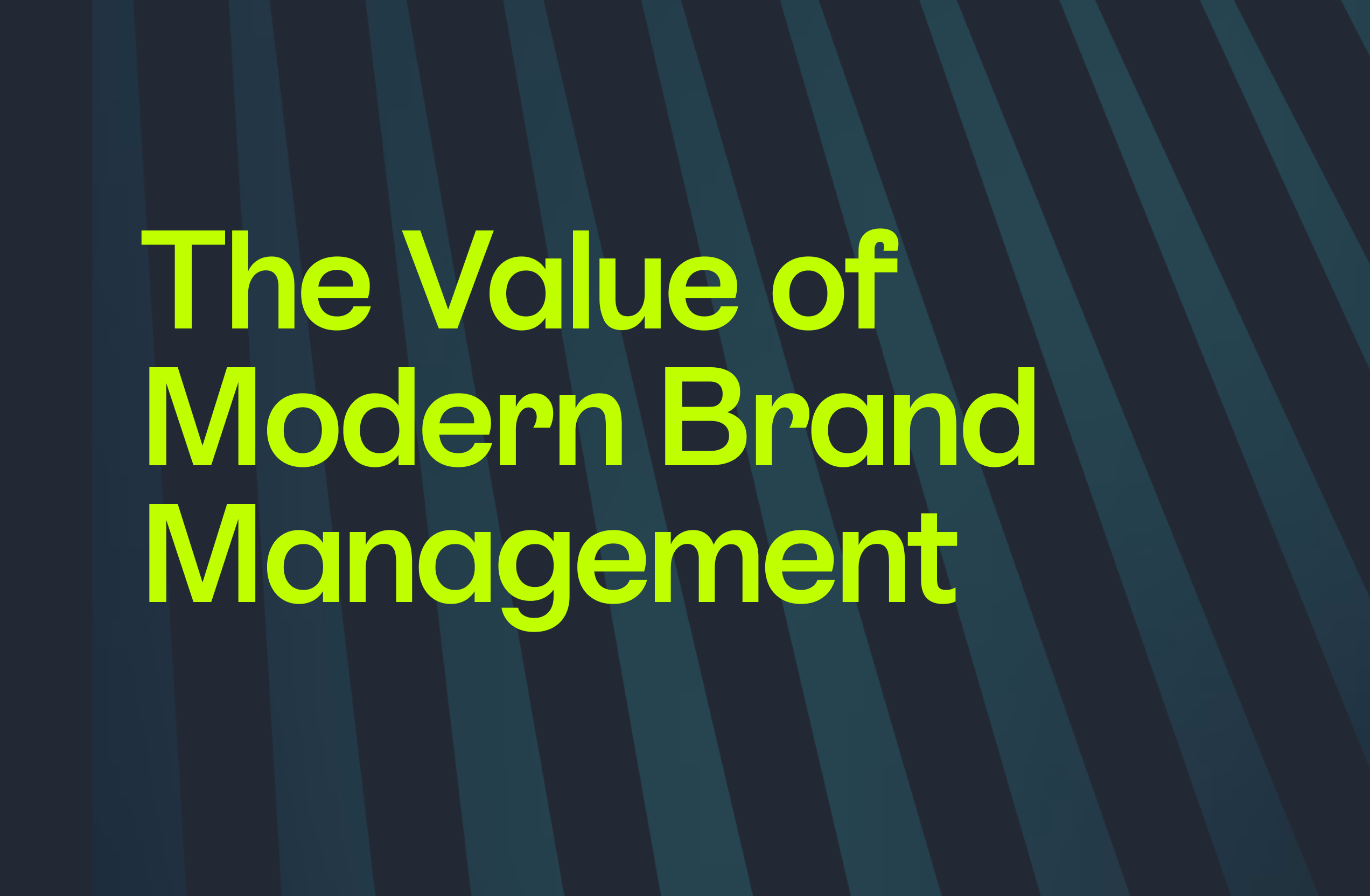 The Value of Modern Brand Management Whitepaper