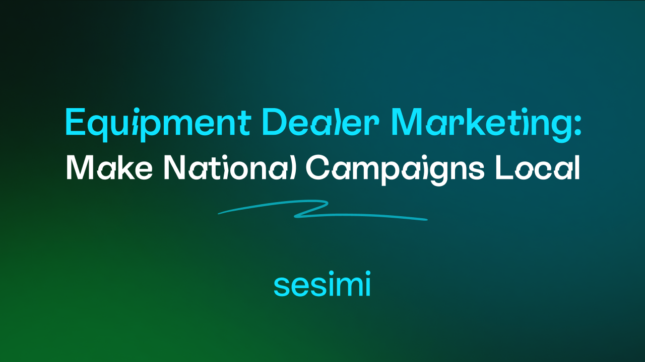How to Make Equipment Dealer Marketing Work Locally