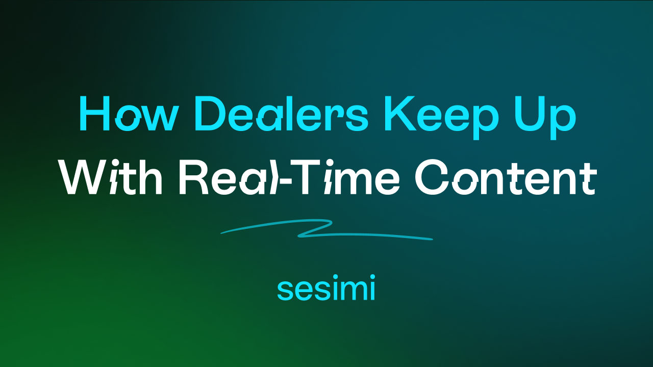 The Car Lot Doesn’t Wait for Marketing: How Dealers Keep Up with Real-Time Content