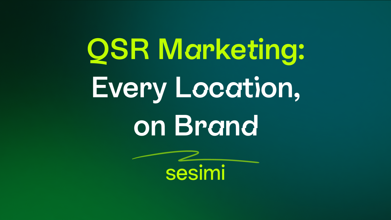 QSR Marketing: Keep Every Location on Brand