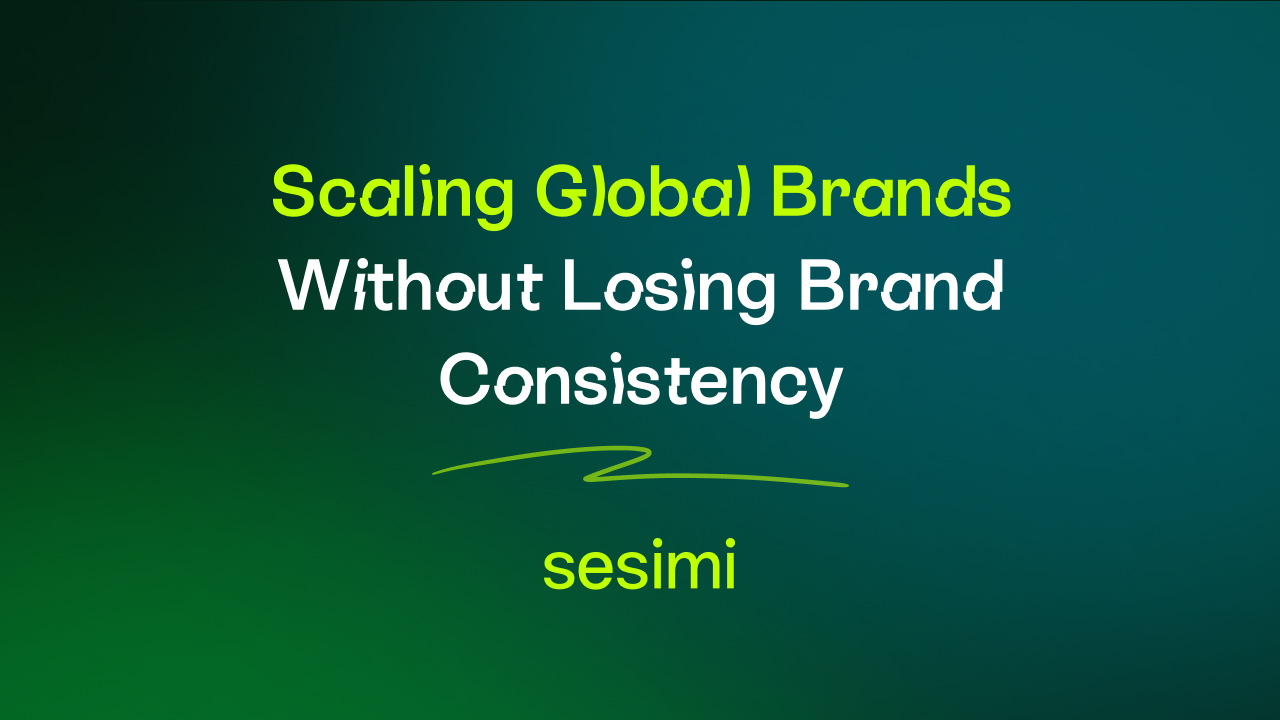 Scaling Global Brands Without Losing Brand Consistency