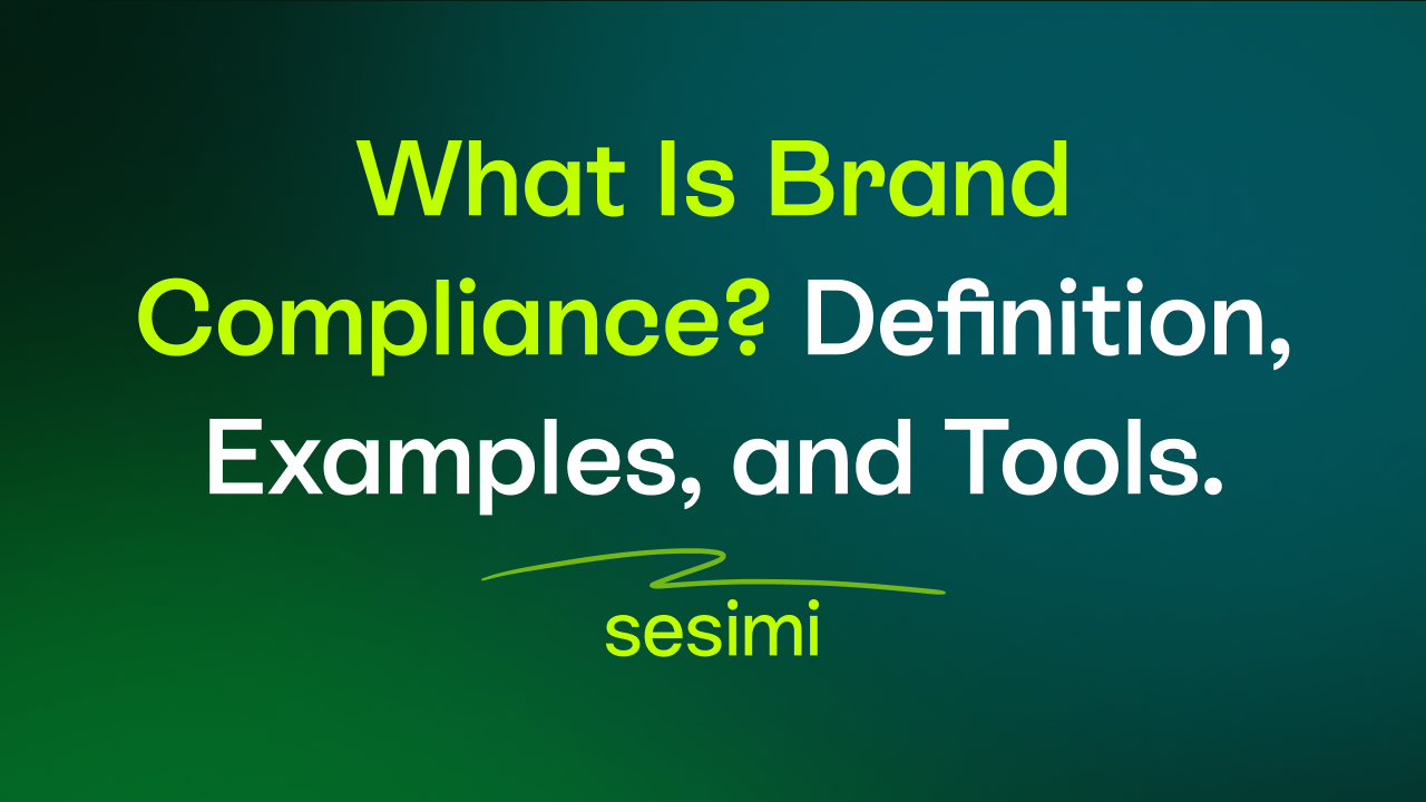 What Is Brand Compliance? Definition, Examples, and Tools.